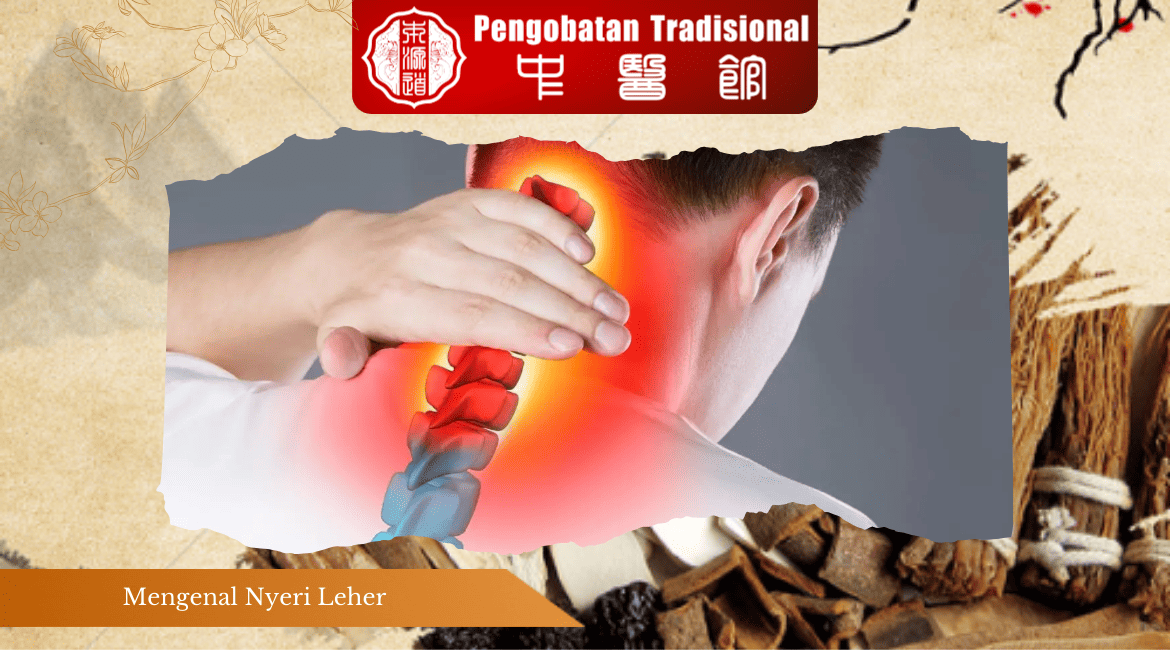 Mengenal Nyeri Leher dan Penanganannya Dengan TCM